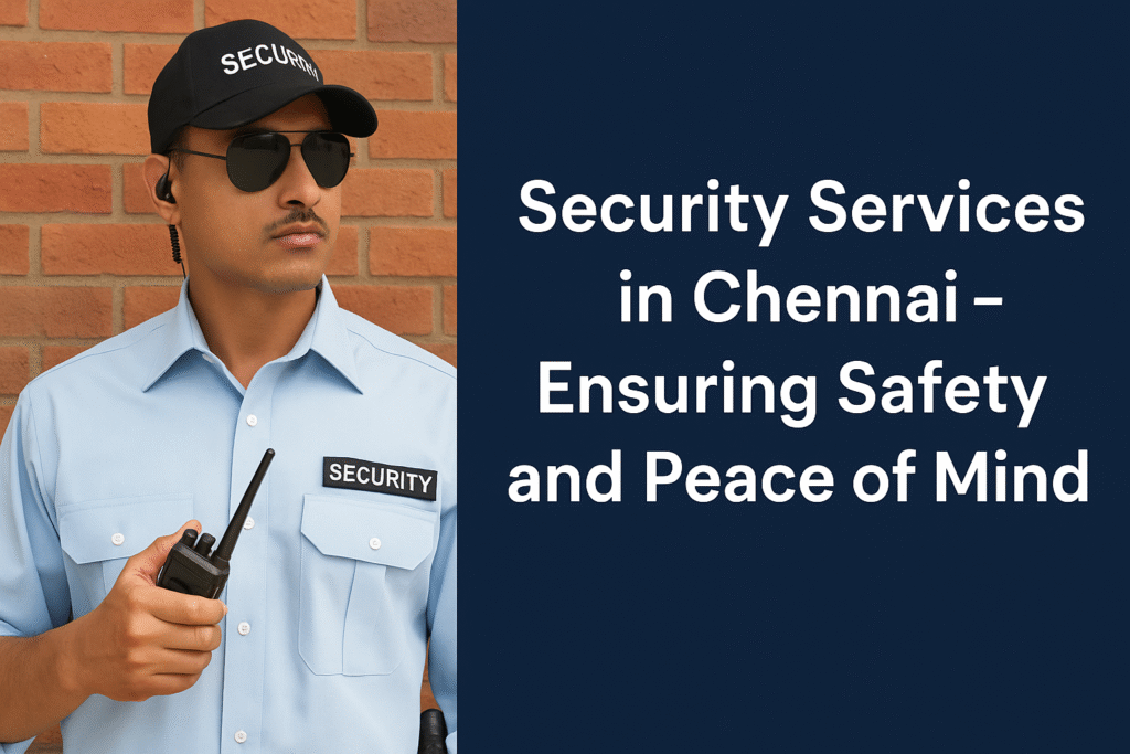 Security Services in Chennai